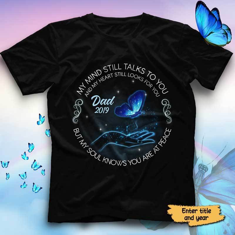 My Mind Still Talks To You Butterfly Memorial Personalized Shirt