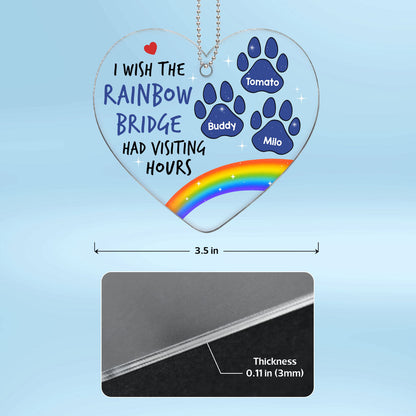 Wish Rainbow Bridge Had Visiting Hours Pet Memorial Paws Personalized Heart Shaped Acrylic Ornament