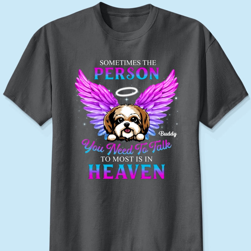 Memorial Dog You Need To Talk Personlized Shirt