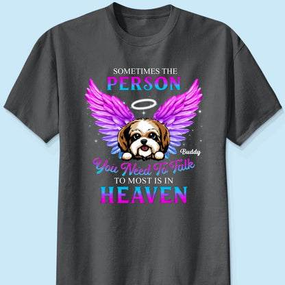 Memorial Dog You Need To Talk Personlized Shirt