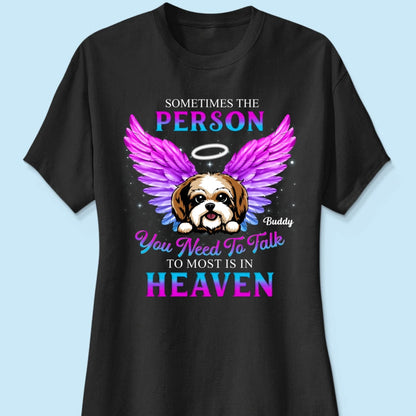 Memorial Dog You Need To Talk Personlized Shirt