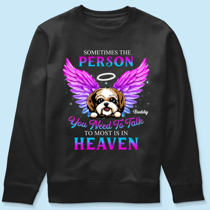 Memorial Dog You Need To Talk Personlized Shirt