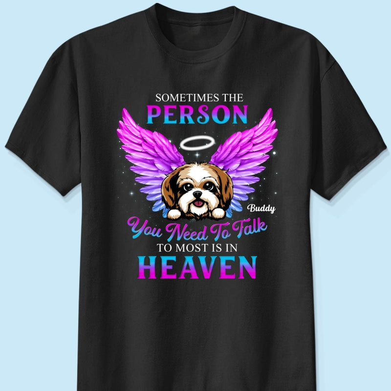 Memorial Dog You Need To Talk Personlized Shirt