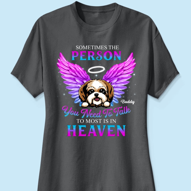 Memorial Dog You Need To Talk Personlized Shirt