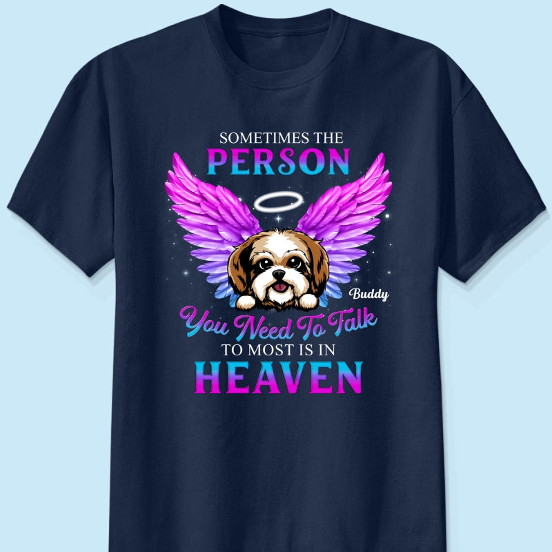 Memorial Dog You Need To Talk Personlized Shirt