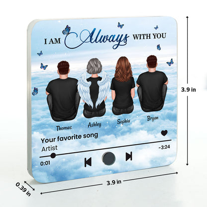 Always With You Sky Family Members Grandma Grandpa Dad Mom Kids Dogs Cats Memorial Gift Personalized Music Fridge Magnet