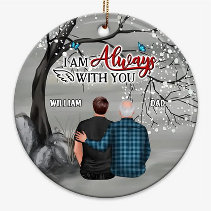 Dad Mom Always With Son Daughter Personalized Circle Ornament