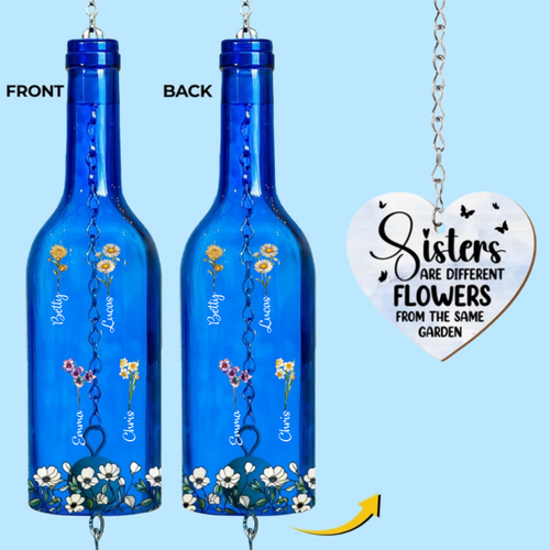 Custom Wine Bottle Wind Chime - Personalized Best Friend Birthday Gifts For Women - Sisters Bloom Together In Love