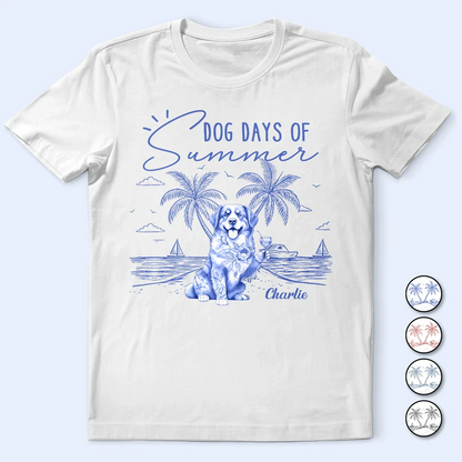 Dog Days Of Summer - Personalized T Shirt