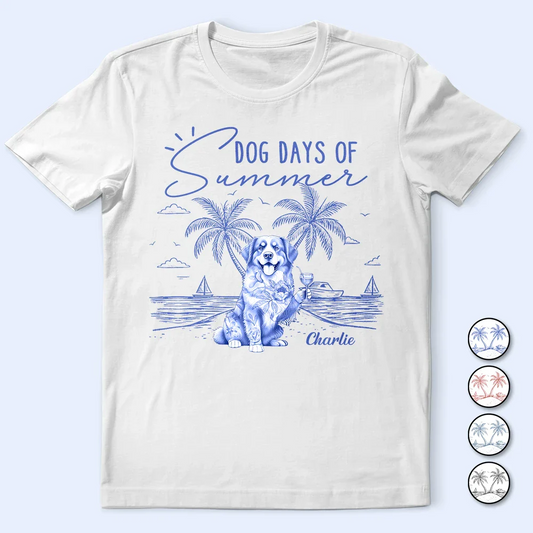 Dog Days Of Summer - Personalized T Shirt