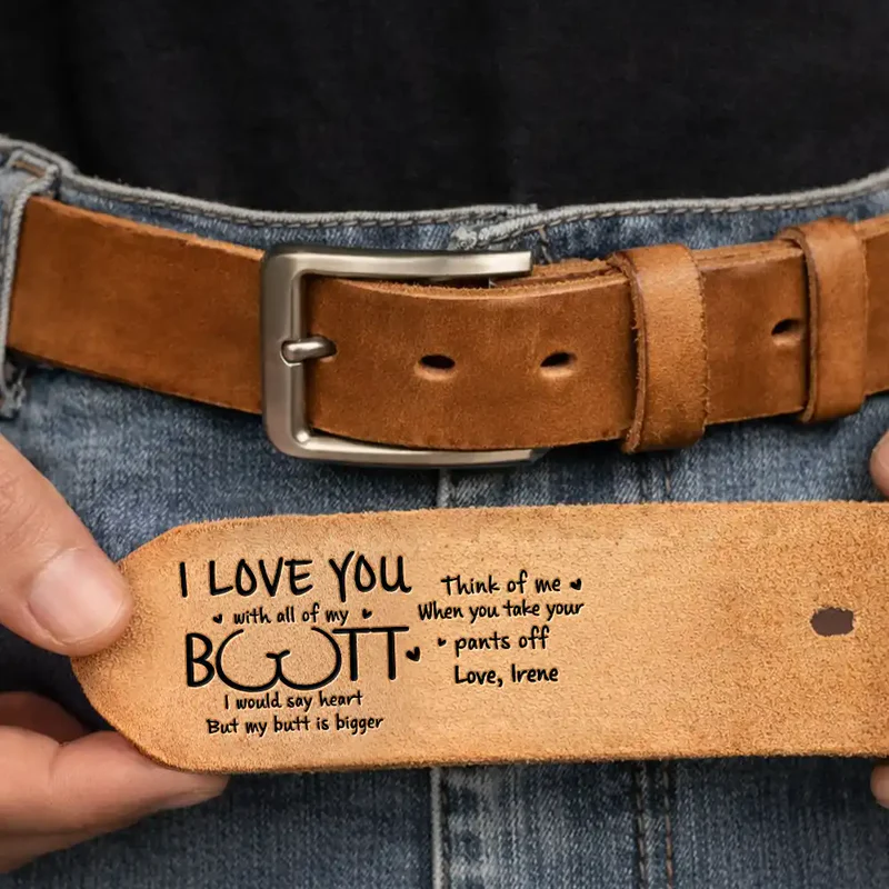 I Love You With All Of My Boobs - Personalized Cowhide Leather Belt
