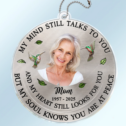 Custom Photo Memorial My Mind Still Talks To You - Personalized Acrylic Car Hanger