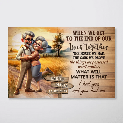 I Had You And You Had Me Happy Old Couple Personalized Poster, Gift For Him, For Her, Husband, Wife