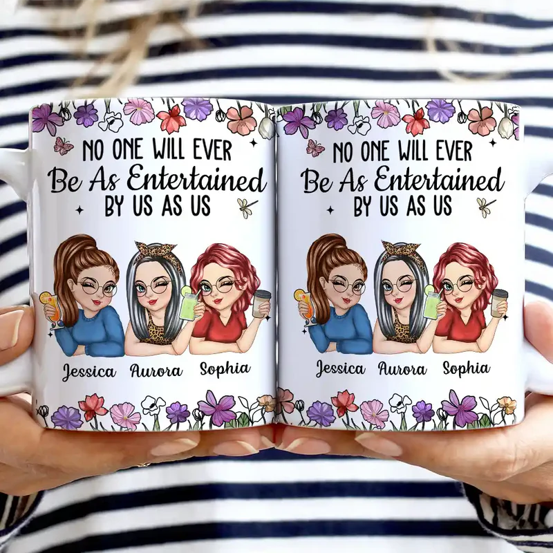 No One Will Ever Be As Entertained By Us As Us Bestie - Personalized White Edge-to-Edge Mug