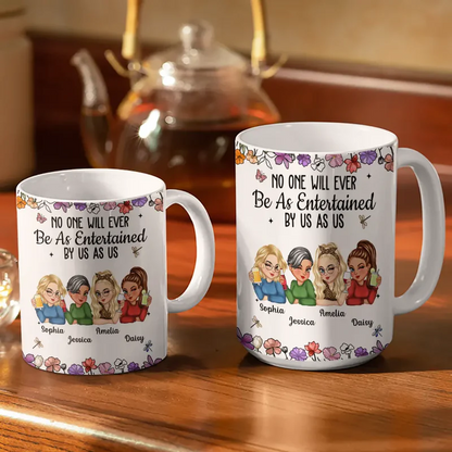 No One Will Ever Be As Entertained By Us As Us Bestie - Personalized White Edge-to-Edge Mug