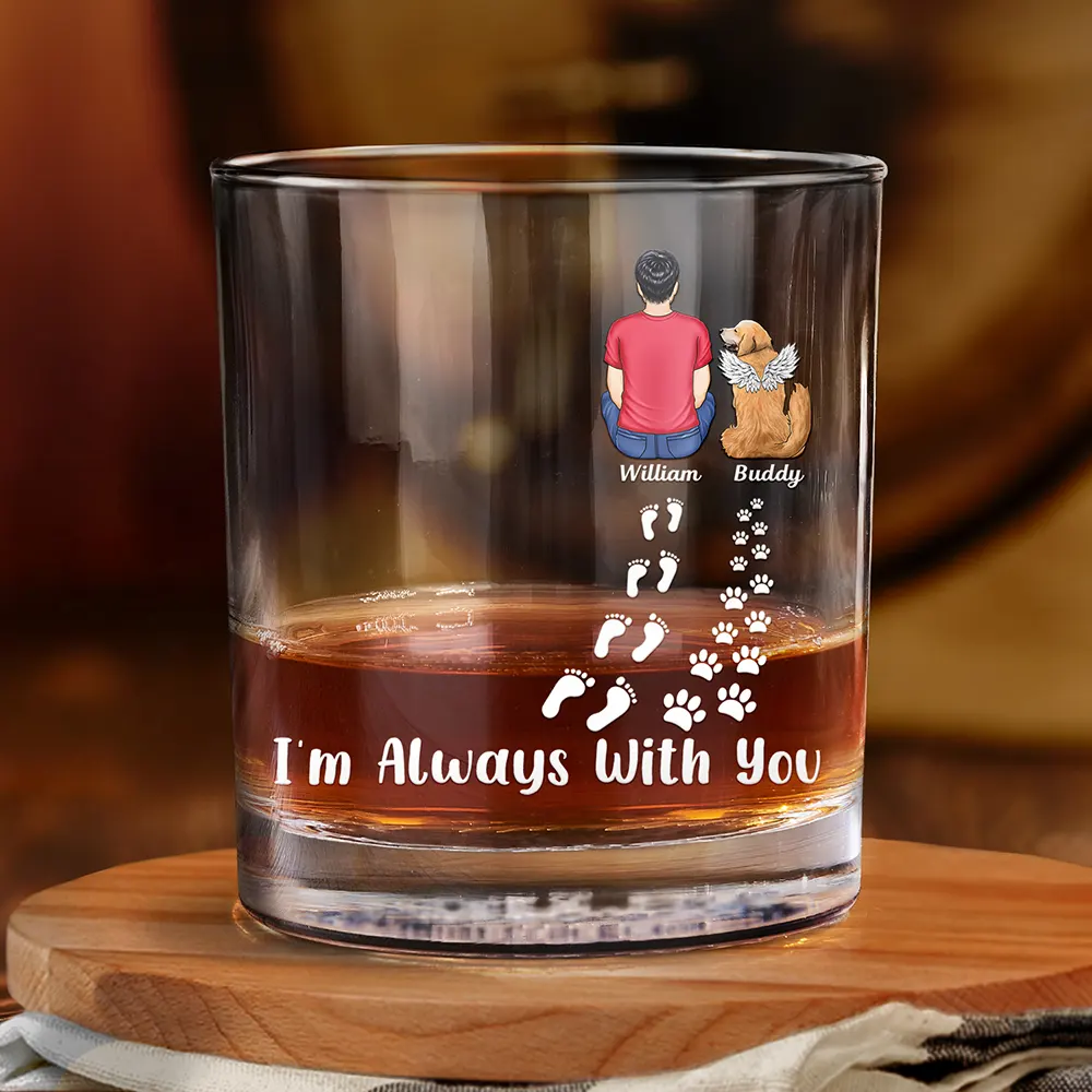 Pet Memorial I'm Always With You Never Walk Alone - Personalized Whiskey Glass