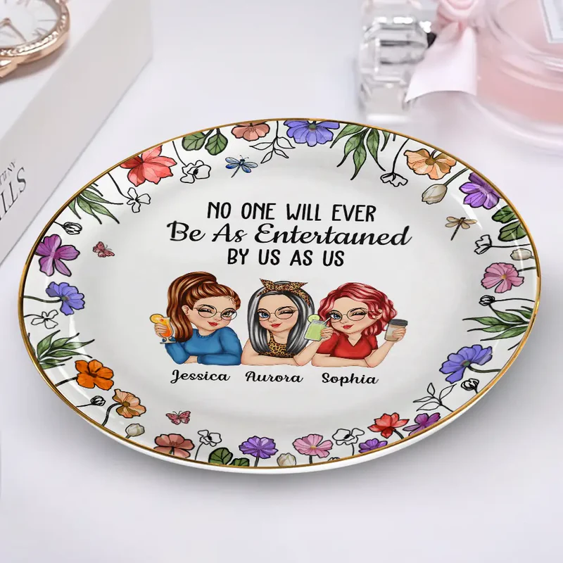 No One Will Ever Be As Entertained By Us As Us Bestie - Personalized Round Ring Dish