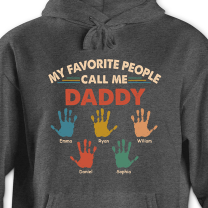 My Favorite People Call Me Daddy Papa - Personalized T Shirt