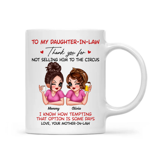 To My Daughter In Law Thank You For Not Selling My Son Funny Personalized Mug