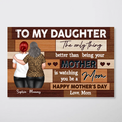 To My Daughter From Mom Happy Mother's Day Wood Pallets Texture Personalized Poster, Mother's Day Gift For Daughter