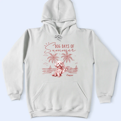 Dog Days Of Summer - Personalized T Shirt