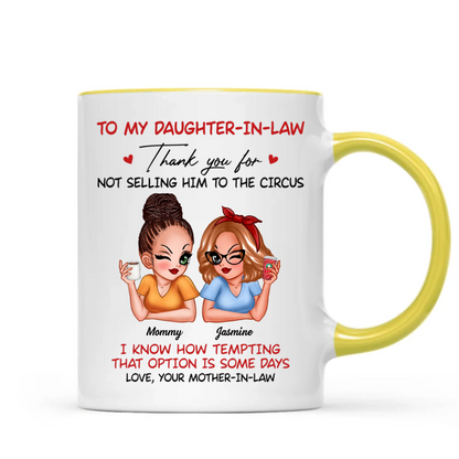 To My Daughter In Law Thank You For Not Selling My Son Funny Personalized Mug
