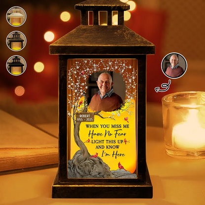 Custom Photo When You Miss Me Have No Fear Memorial - Personalized LED Candle Lantern