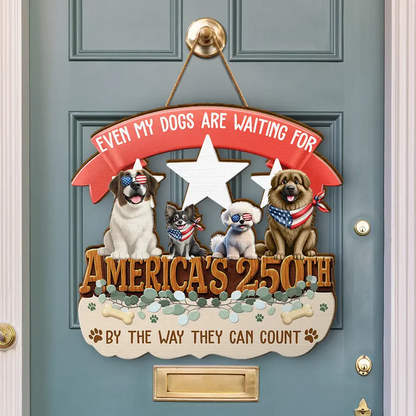 America 250th Even My Dog Is Waiting For - Personalized Custom Shaped Wood Sign