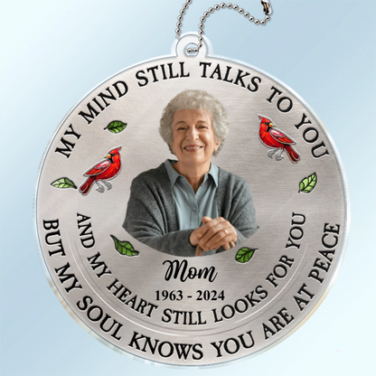 Custom Photo Memorial My Mind Still Talks To You - Personalized Acrylic Car Hanger