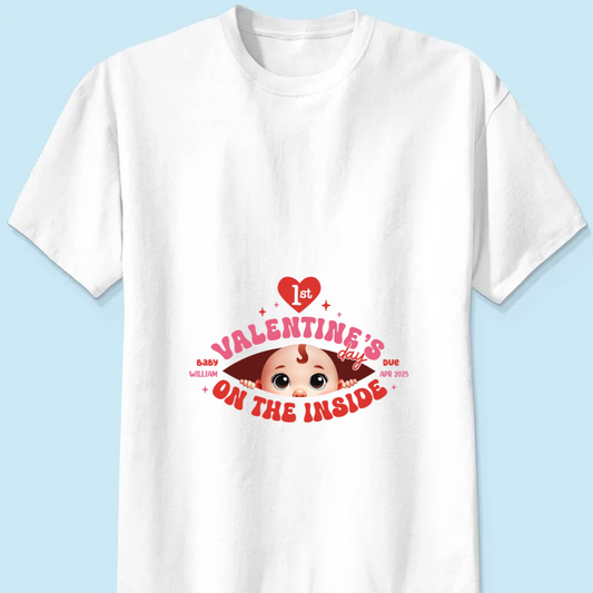 Baby's First Valentine's Day On The Inside Personalized Shirt, Custom Pregnancy Reveal Shirt, Expecting Mom