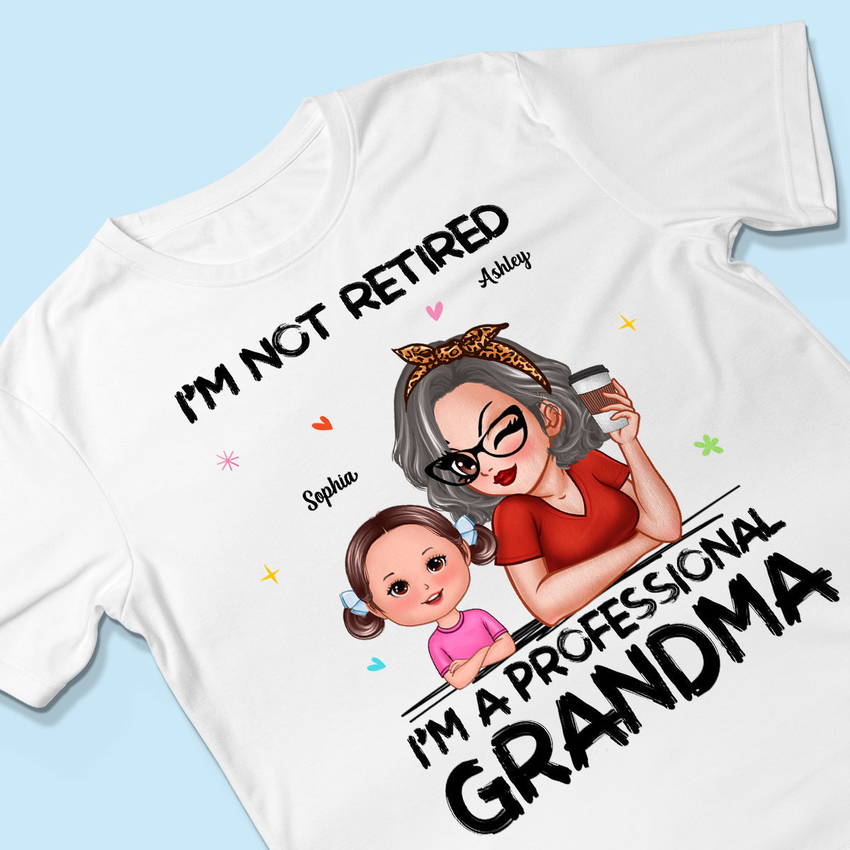 I'm Not Retired I'm A Professional Grandma Personalized Shirt, Retirement Gift For Grandma