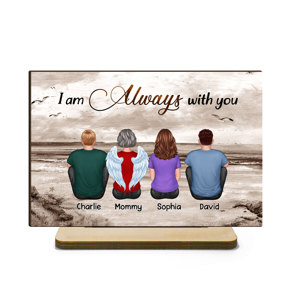 Always With You Family Memorial Gift Remembrance Keepsake Personalized Standing Wooden Plaque