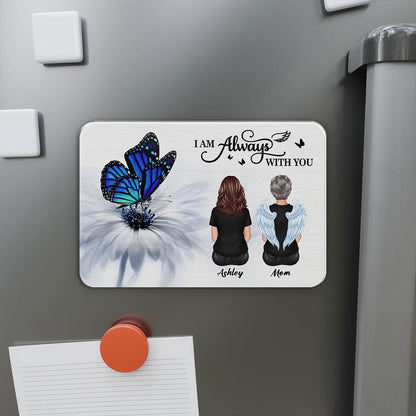 Butterfly I Am Always With You Family Memorial Personalized Acrylic Fridge Magnet, Remembrance Gift, Sympathy Gift