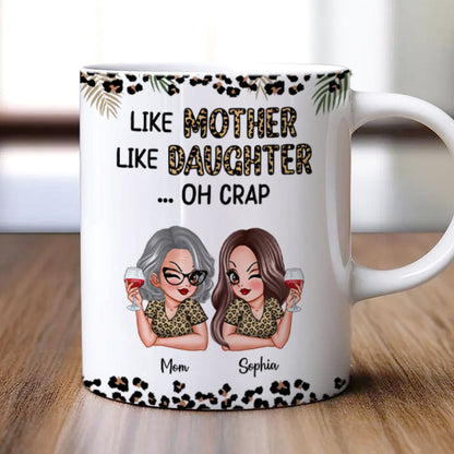 Like Mother Like Daughter Oh Crap Personalized Mug, Mother's Day Gift For Mom