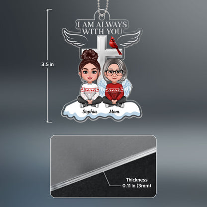 Always With You Cross Sitting Front View Family Memorial Keepsake Personalized Acrylic Ornament
