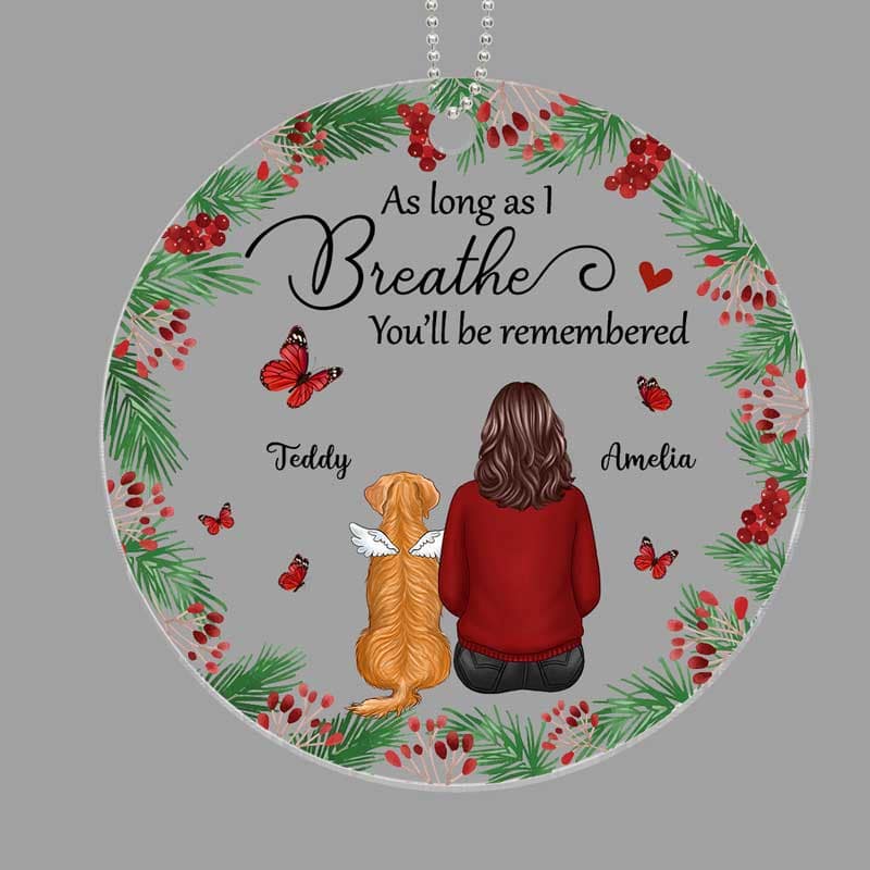 As Long As I Breathe Holly Branch Dogs Memorial Personalized Acrylic Ornament