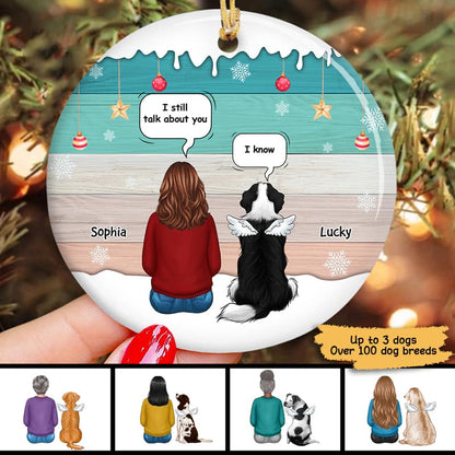 Dogs Memorial Still Talk About You Personalized Circle Ornament
