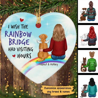 Wish Rainbow Bridge Had Visiting Hours Dog Memorial Personalized Heart Ornament