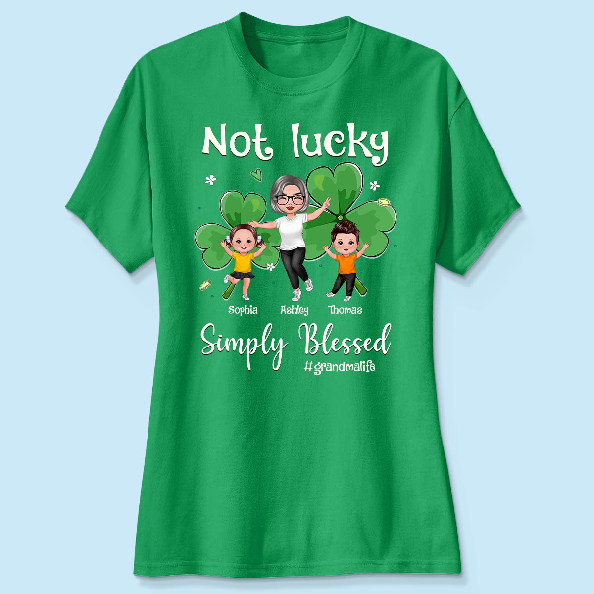 Not Lucky Simply Blessed Grandma Life St. Patrick's Day Personalized Shirt