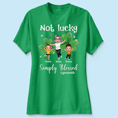 Not Lucky Simply Blessed Grandma Life St. Patrick's Day Personalized Shirt