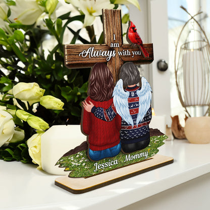 Always With You Family Memorial Remembrance Keepsake Cross Personalized 2-Layer Standing Wooden Plaque