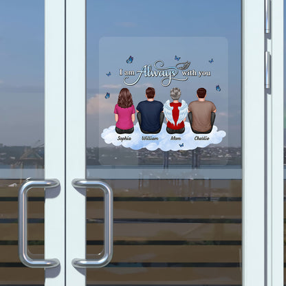 Always With You Family Memorial Remembrance Sympathy Gift Personalized Decal
