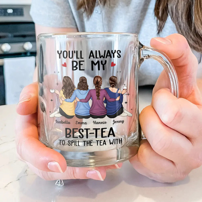 Besties Hugging You'll Always Be My Best-Tea - Personalized Glass Mug