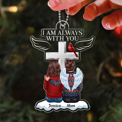 Always With You Family Memorial Keepsake Remembrance Gift Personalized Acrylic Ornament