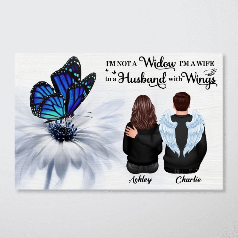 Butterfly I'm Not A Widow I'm A Wife To A Husband With Wings Memorial Personalized Poster