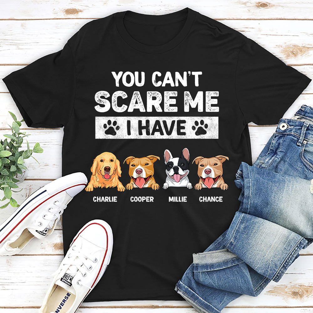 You Can Not Scare Me - Personalized Custom Unisex T-shirt