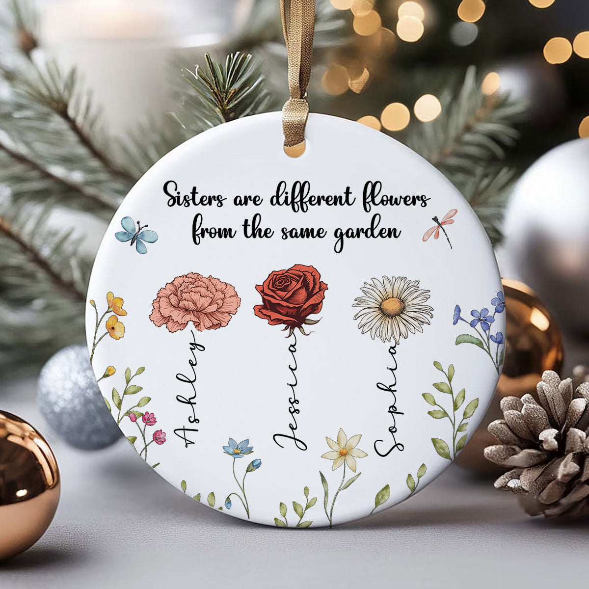 Sisters Are Different Flowers From The Same Garden Personalized Ceramic Ornament, Birthday Christmas Just Because Gift For Sisters, Besties, Memorial Sympathy Keepsake
