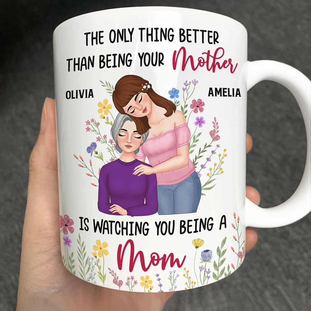 Better Than Being Your Mother - Personalized Mug