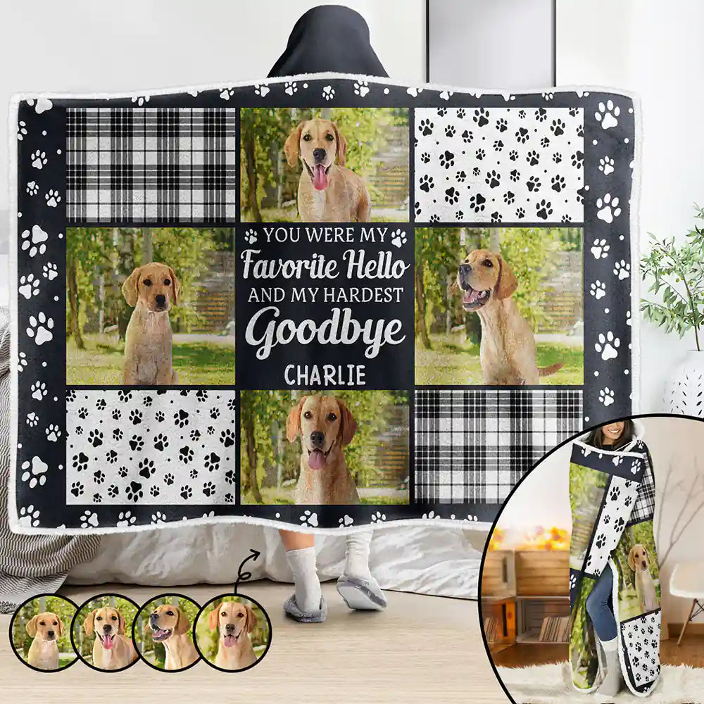 Custom Photo Pet Memorial You Were My Hardest Goodbye - Personalized Wearable Hooded Blanket