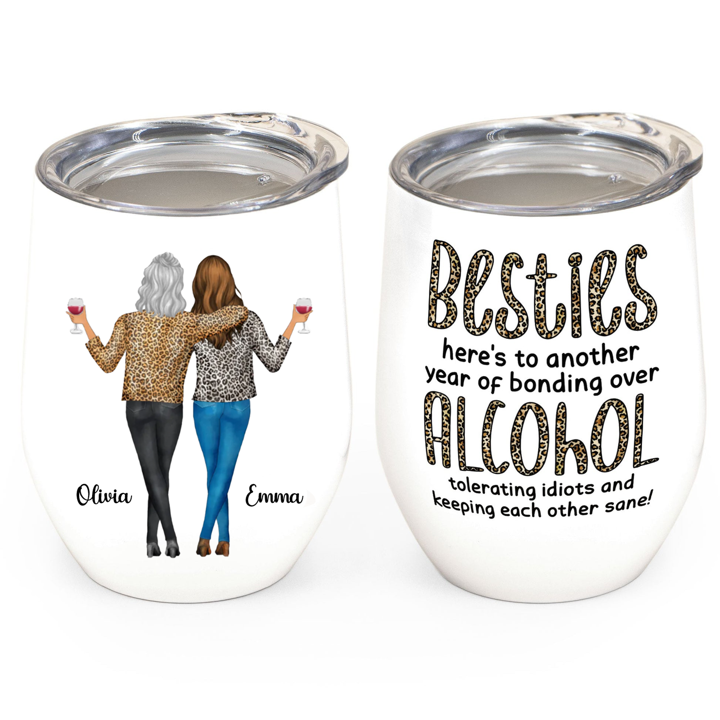 Besties, Alcohol Tolerating, Bonding Over, Keeping Each Other Sane - Personalized Wine Tumbler